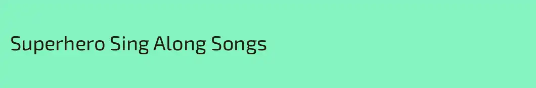 Superhero Sing Along Songs